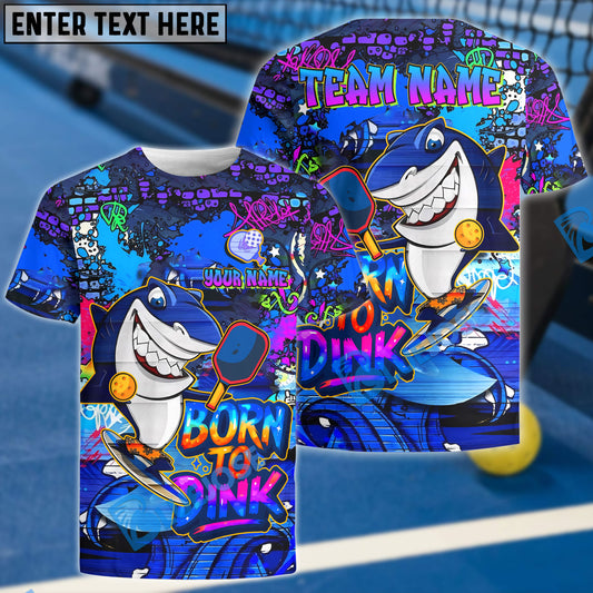 BlueJose Pickleball Born To Dink Shark Graffiti Personalized Name, Team Name Unisex Shirt