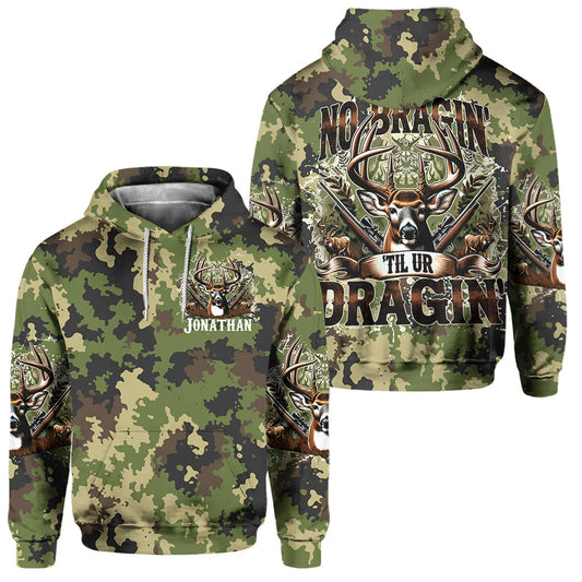 BlueJose No Bragin Til Ur Draggin, Personalized Hunting All Over Shirt, Personalized 3D Hoodie For Hunting Lover