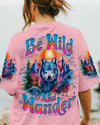 BE WILD AND WANDER WOLF ALL OVER PRINT - TLNO2604251