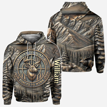 BlueJose Born To Hunt Forced To Work, Personalized Hunting All Over Shirt, Personalized 3D Hoodie For Hunting Lover