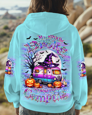 MY BROOM BROKE SO NOW HALLOWEEN CAMPING ALL OVER PRINT - YHDU0808242