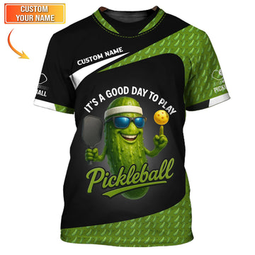 Custom Funny Men Pickleball Shirt - It's A Good Day To Play Pickleball Tee - Pickleball Club Shirt