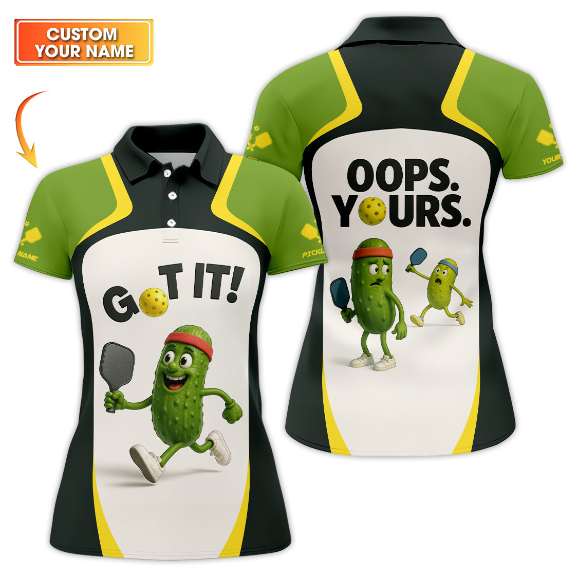 GO IT! - OOPS. YOURS Funny Pickleball Shirt, Custom Pickleball Shirts For Men's, Gift For Pickleball Lover