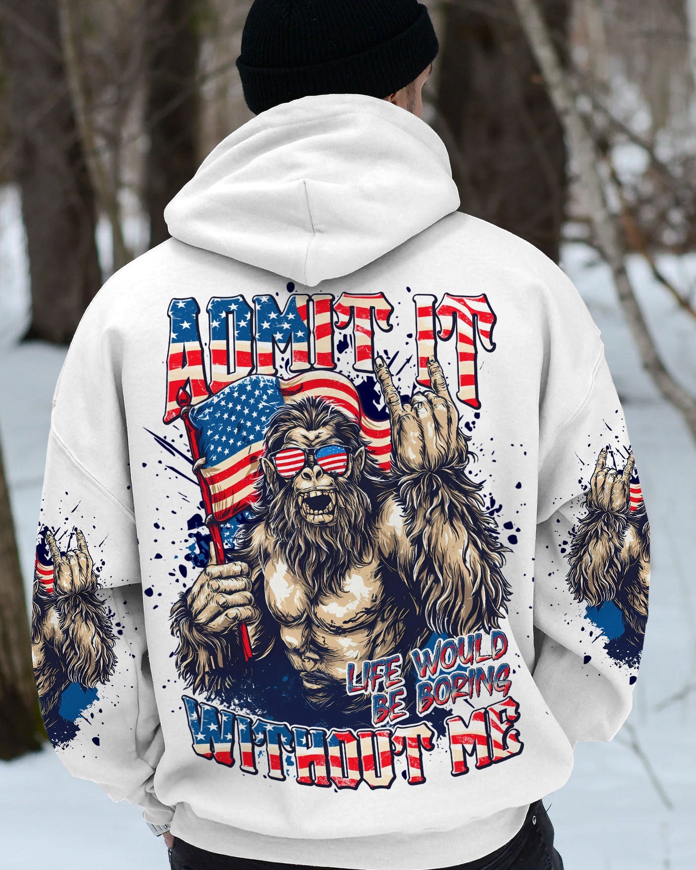 ADMIT IT LIFE WOULD BE BORING WITHOUT ME BIGFOOT ALL OVER PRINT - TLNT1107251