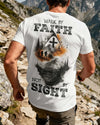BlueJose Walk By Faith Not By Sight Personalized Hiking 3D Shirt