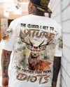 THE CLOSER I GET TO NATURE DEER HUNTING ALL OVER PRINT - YHHN2407241