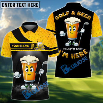 BlueJose That’s Why I’m Here Golf Funny Golf Shirt, Custom Name & Team Name 3D Shirts
