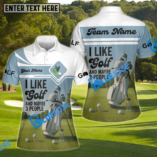 BlueJose “I Like Golf And Maybe 3 People” Funny Golf Shirts, Custom Name & Team Name 3D Shirts