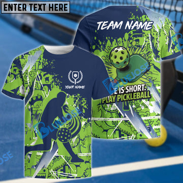 BlueJose Life Is Short, Play Pickleball Pickleball Personalized Name, Team Name Unisex Shirt