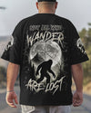 NOT ALL WHO WANDER ARE LOST BIGFOOT ALL OVER PRINT - YHLN1205251