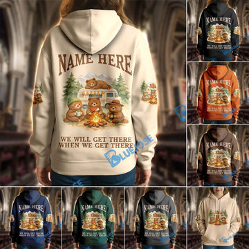 BlueJose Bear Camping We Will Get There When We Get There Personalized Name Shirts