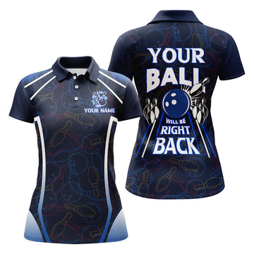 BlueJose Funny Blue Bowling Your Ball Will Be Right Back Premium Customized Name 3D Shirt For Women Personalized Shirts For Bowling Players