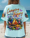 CAMPING MAKES ME HAPPY ALL OVER PRINT - TYTD2805251