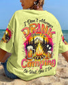 I DON'T ALWAYS DRINK WHEN I'M CAMPING ALL OVER PRINT - TYTD2907241