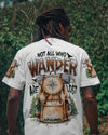 NOT ALL WHO WANDER ARE LOST ALL OVER PRINT - TYTD0309253