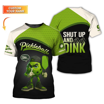 Shut Up and Dink Pickleball Shirt, Custom Name Pickleball T Shirt, Pickleball Uniforms