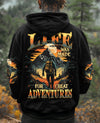 LIFE WAS MADE FOR GREAT ADVENTURES ALL OVER PRINT - TYPQ3007253