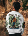 DON'T BE AN A BIGFOOT ALL OVER PRINT - TLNT0411241