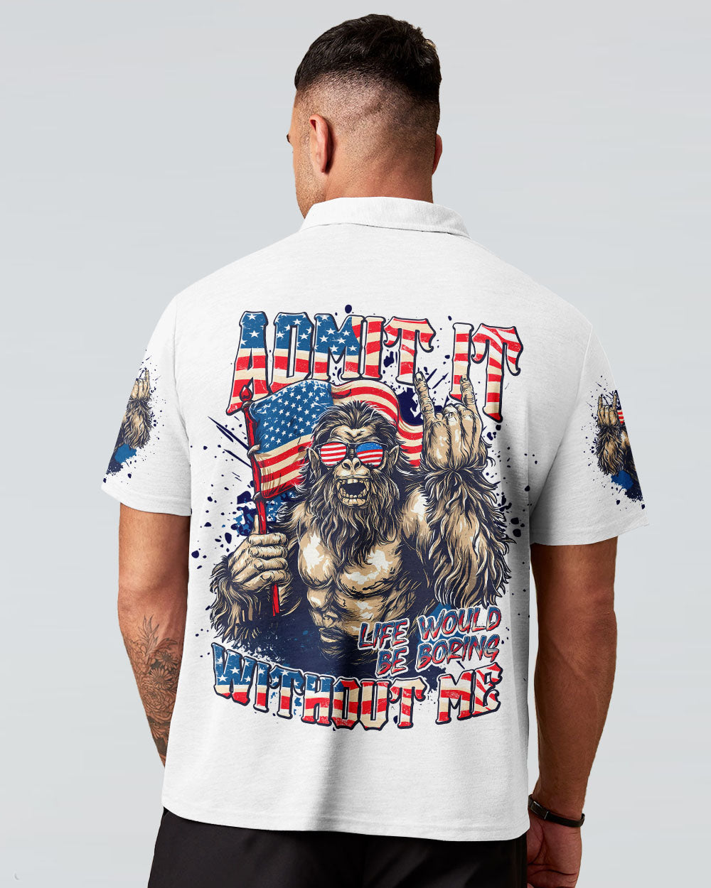 ADMIT IT LIFE WOULD BE BORING WITHOUT ME BIGFOOT ALL OVER PRINT - TLNT1107251