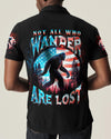 NOT ALL WHO WANDER ARE LOST BIGFOOT ALL OVER PRINT - TLNT2409251