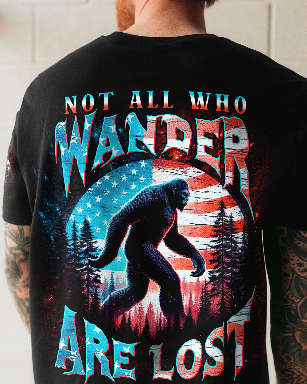 NOT ALL WHO WANDER ARE LOST BIGFOOT ALL OVER PRINT - TLNT2409251