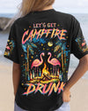 LET'S GET CAMPFIRE DRUNK FLAMINGO ALL OVER PRINT - TLNZ2808251