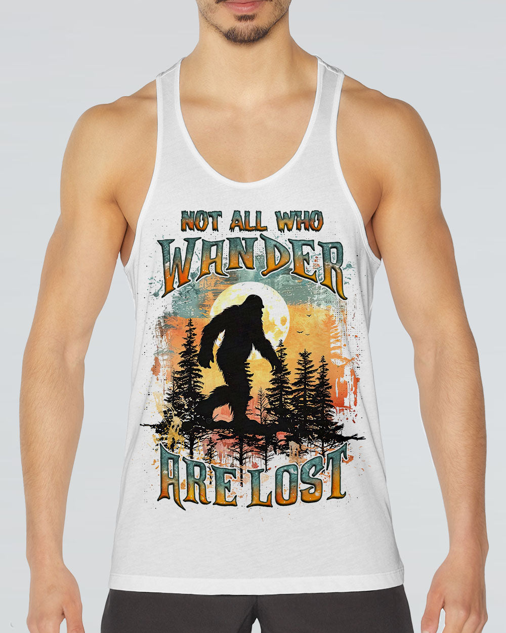 NOT ALL WHO WANDER ARE LOST BIGFOOT  ALL OVER PRINT - TLNZ3010243