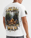 BORN TO EXPLORE DESTINED TO BE WILD ALL OVER PRINT - TLPQ1709244