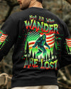 NOT ALL WHO WANDER ARE LOST BIGFOOT ALL OVER PRINT - TLTR2409252