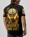 NOT ALL WHO WANDER ARE LOST DEER COMPASS ALL OVER PRINT - TLTR2908251
