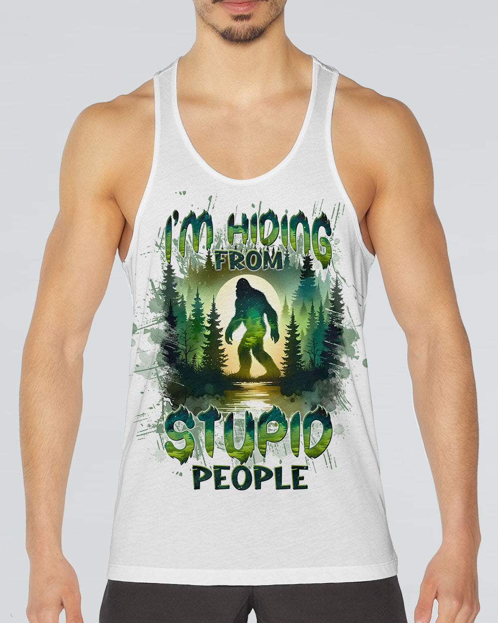 I'M HIDING FROM STUPID PEOPLE BIGFOOT ALL OVER PRINT - TLTW0511243