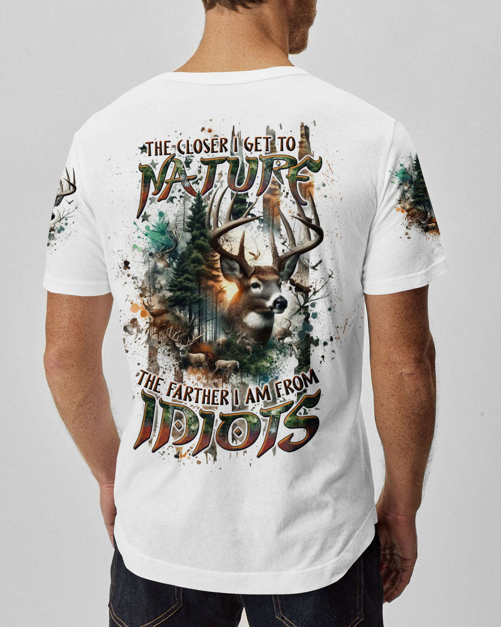THE CLOSER I GET TO NATURE DEER HUNTING ALL OVER PRINT - TLTW1707242
