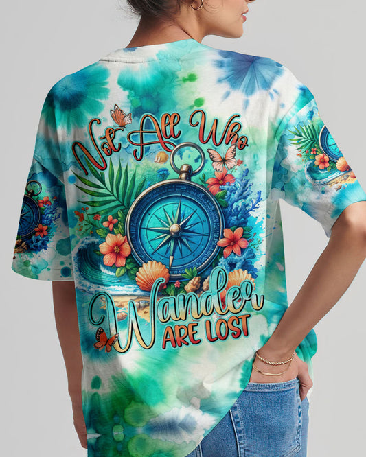 NOT ALL WHO WANDER ARE LOST TIE DYE ALL OVER PRINT - TYHI2705241