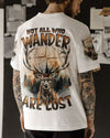 NOT ALL WHO WANDER ARE LOST DEER ALL OVER PRINT - TYTD2210244