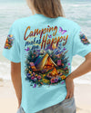 CAMPING MAKES ME HAPPY ALL OVER PRINT - TYTD2805251