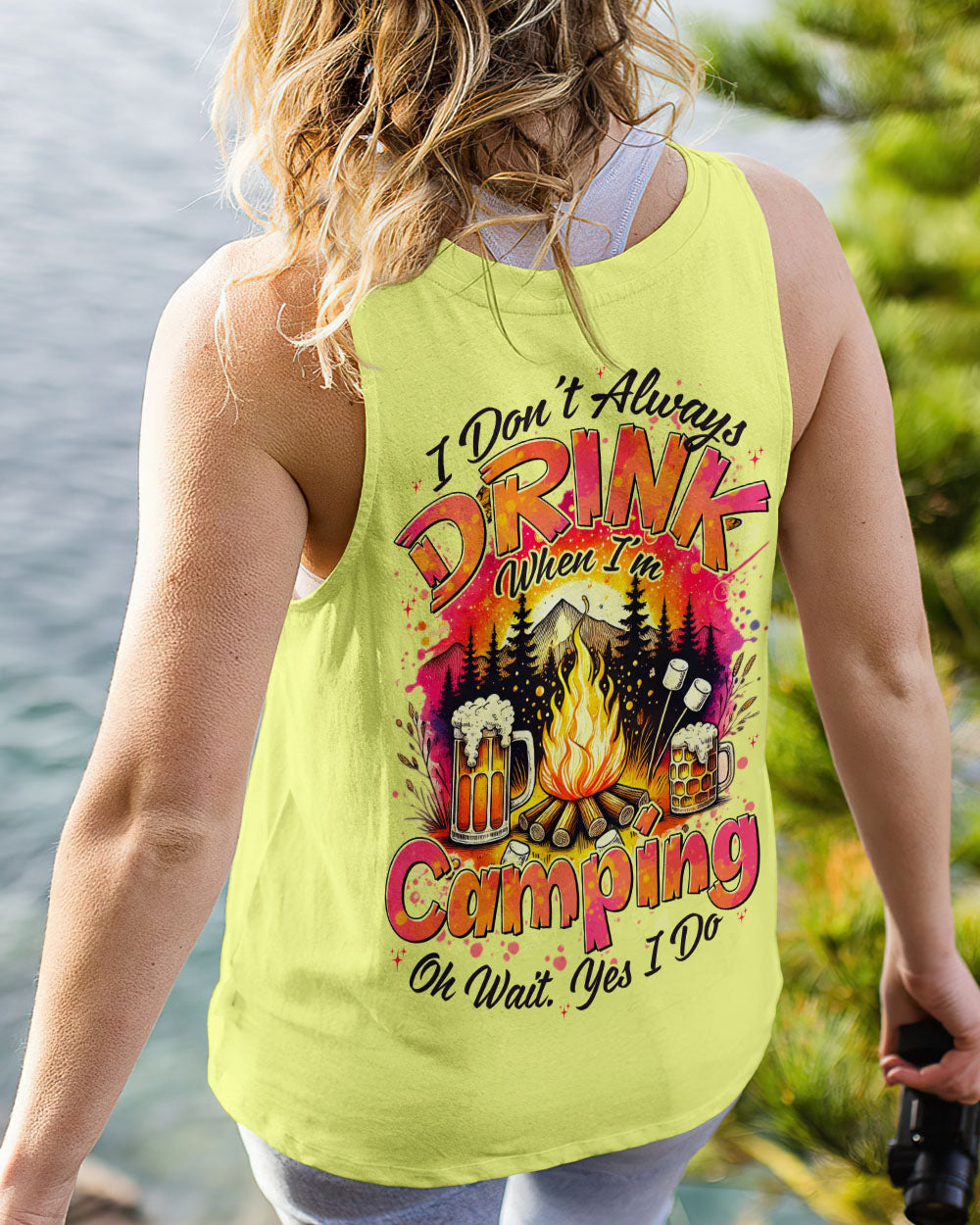 I DON'T ALWAYS DRINK WHEN I'M CAMPING ALL OVER PRINT - TYTD2907241