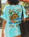 NOT ALL WHO WANDER ARE LOST TURTLE ALL OVER PRINT - TYTM1008242
