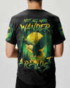 NOT ALL WHO WANDER ARE LOST ALL OVER PRINT - YHHN0207251