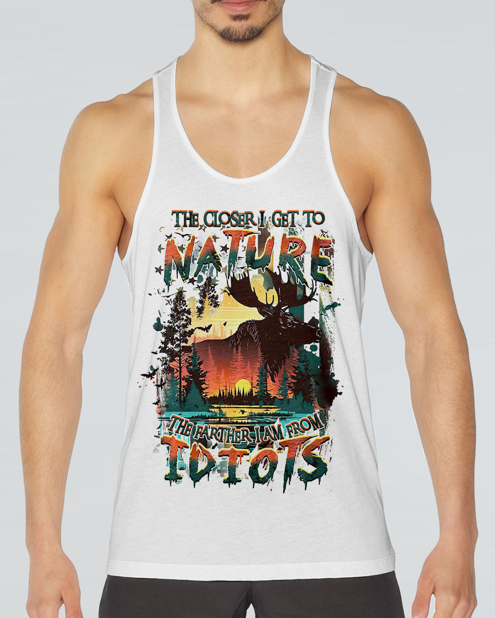 THE CLOSER I GET TO NATURE HUNTING MOOSE  ALL OVER PRINT - YHHN0212242