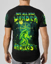 NOT ALL WHO WANDER ARE LOST BIGFOOT ALL OVER PRINT - YHHN1004253