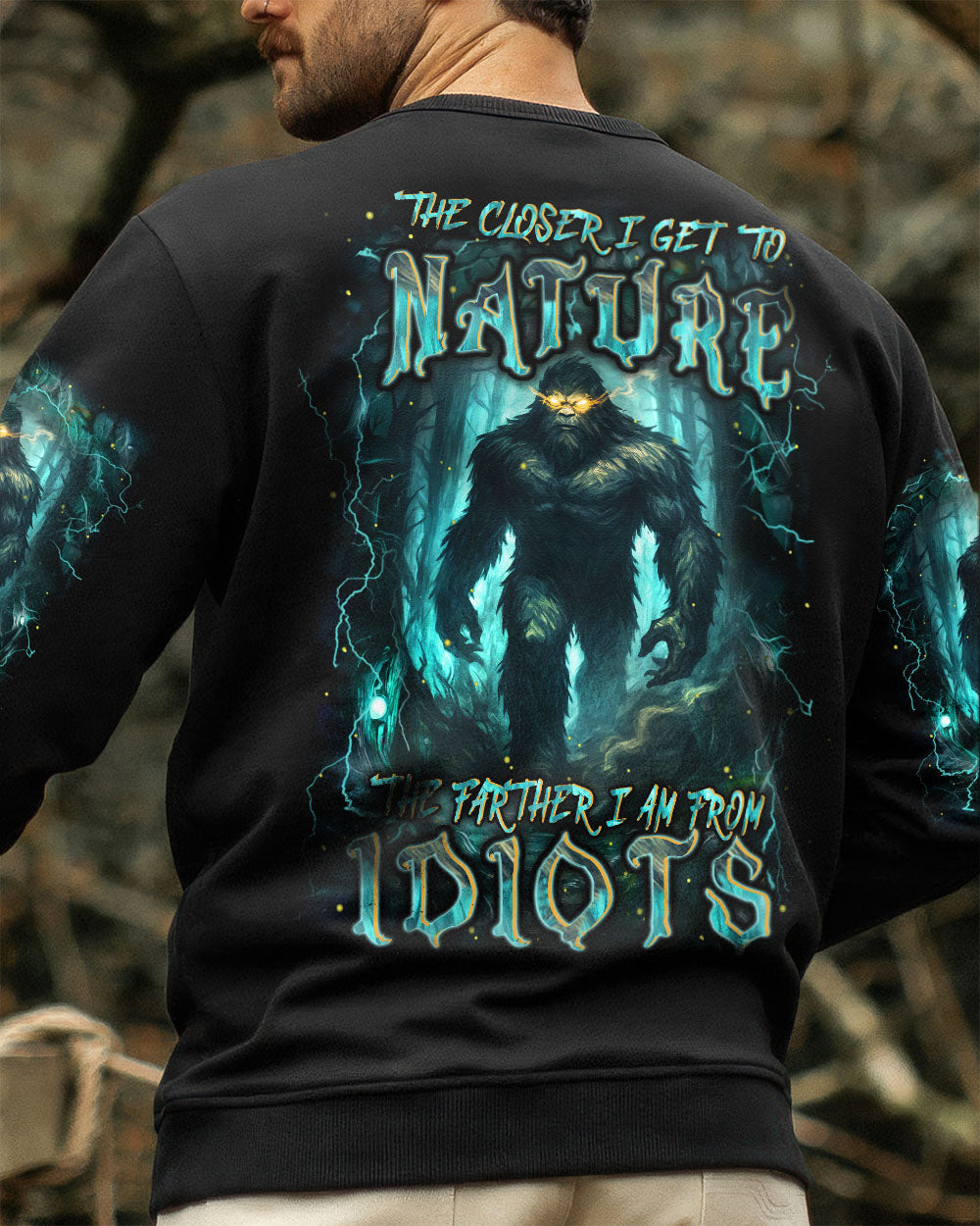 THE CLOSER I GET TO NATURE BIGFOOT ALL OVER PRINT - YHHN1007253
