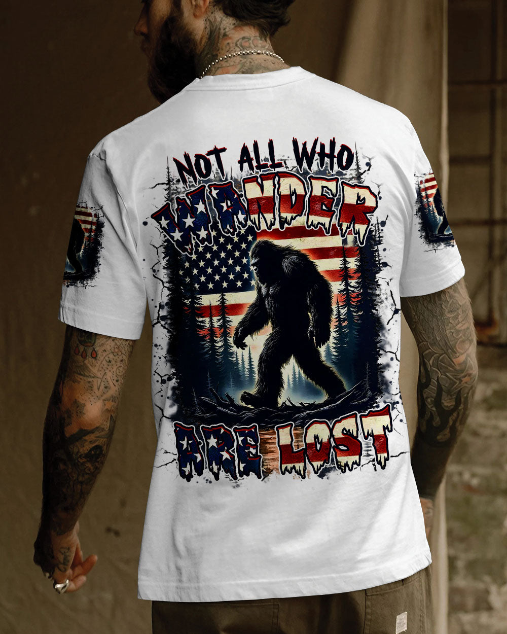 NOT ALL WHO WANDER ARE LOST BIGFOOT ALL OVER PRINT - YHHN1804254