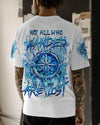 NOT ALL WHO WANDER ARE LOST ALL OVER PRINT - YHHN1907243