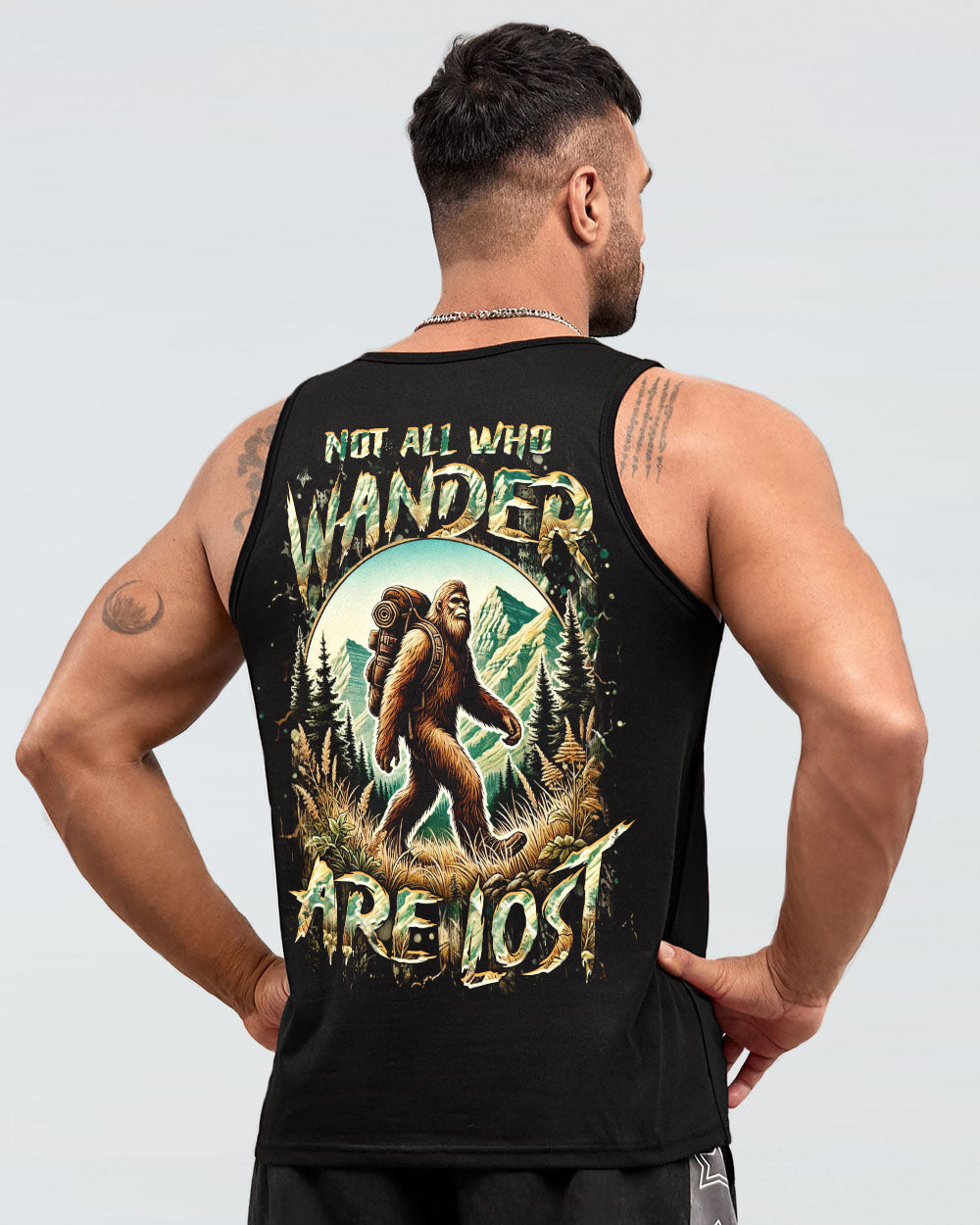 NOT ALL WHO WANDER ARE LOST BIGFOOT ALL OVER PRINT - YHHN2001254