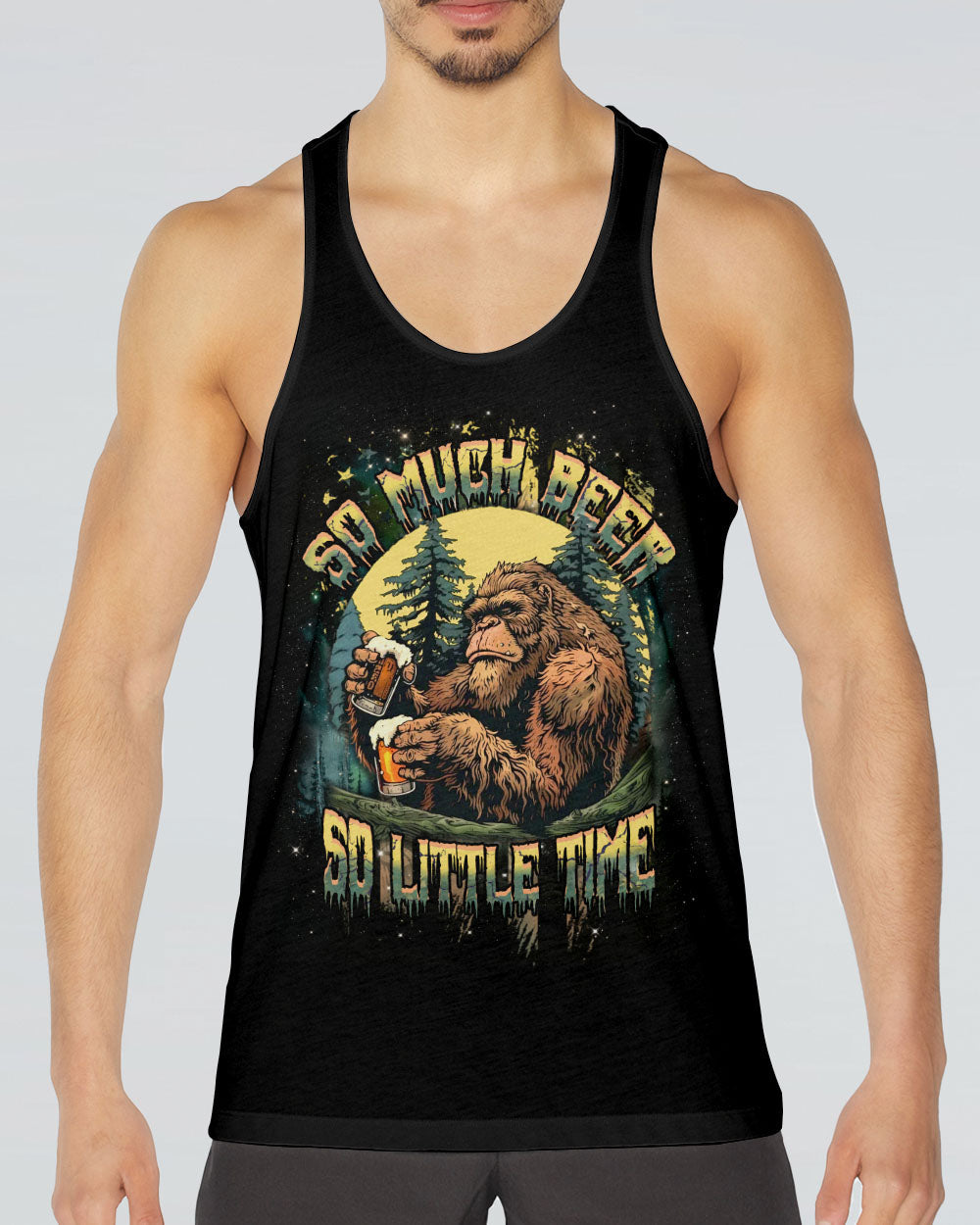 SO MUCH BEER SO LITTLE TIME BIGFOOT ALL OVER PRINT - YHHN2711244