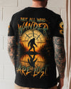 NOT ALL WHO WANDER ARE LOST ALL OVER PRINT - YHLN0107254