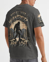NOT ALL WHO WANDER ARE LOST BIGFOOT ALL OVER PRINT - YHLN1912252