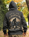 NOT ALL WHO WANDER ARE LOST BIGFOOT ALL OVER PRINT - YHLN1912252