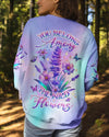 YOU BELONG AMONG THE WILDFLOWERS ALL OVER PRINT - YHLT0402253