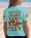 WARNING THE GIRLS ARE DRINKING AGAIN ALL OVER PRINT - YHLT1009252